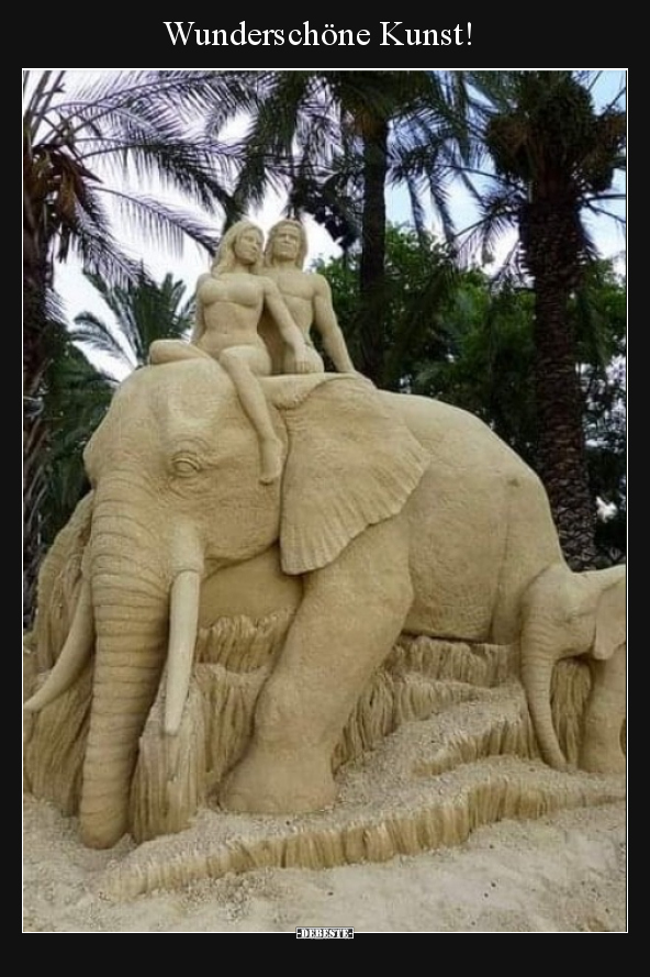 Wunderschöne Kunst!..