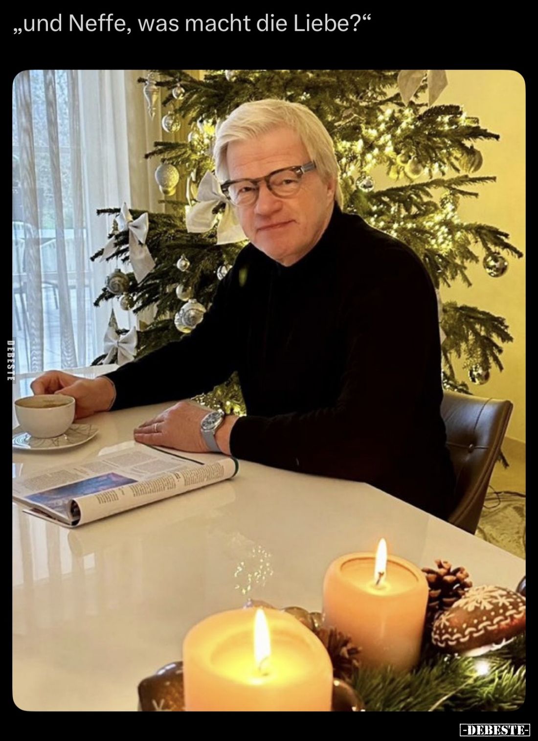 "und Neffe, was macht die Liebe?"