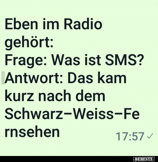 Eben im Radio gehört: Frage: Was ist SMS?.. - Lustige Bilder | DEBESTE.de