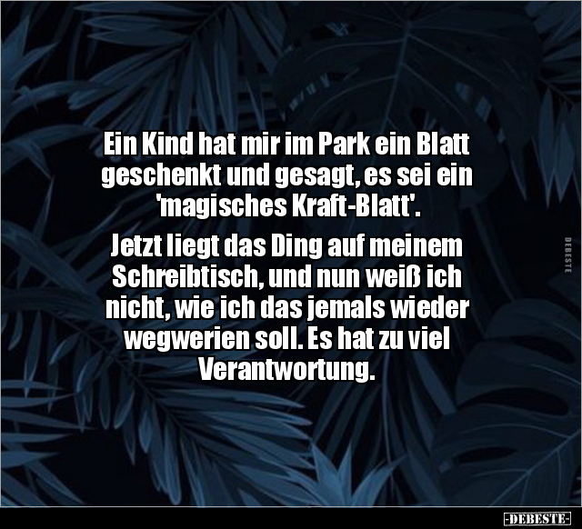 Ein Kind hat mir im Park ein Blatt geschenkt.. - Lustige Bilder | DEBESTE.de