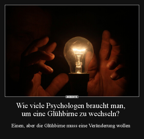 Wie viele Psychologen braucht man, um eine Glühbirne zu.. - Lustige Bilder | DEBESTE.de