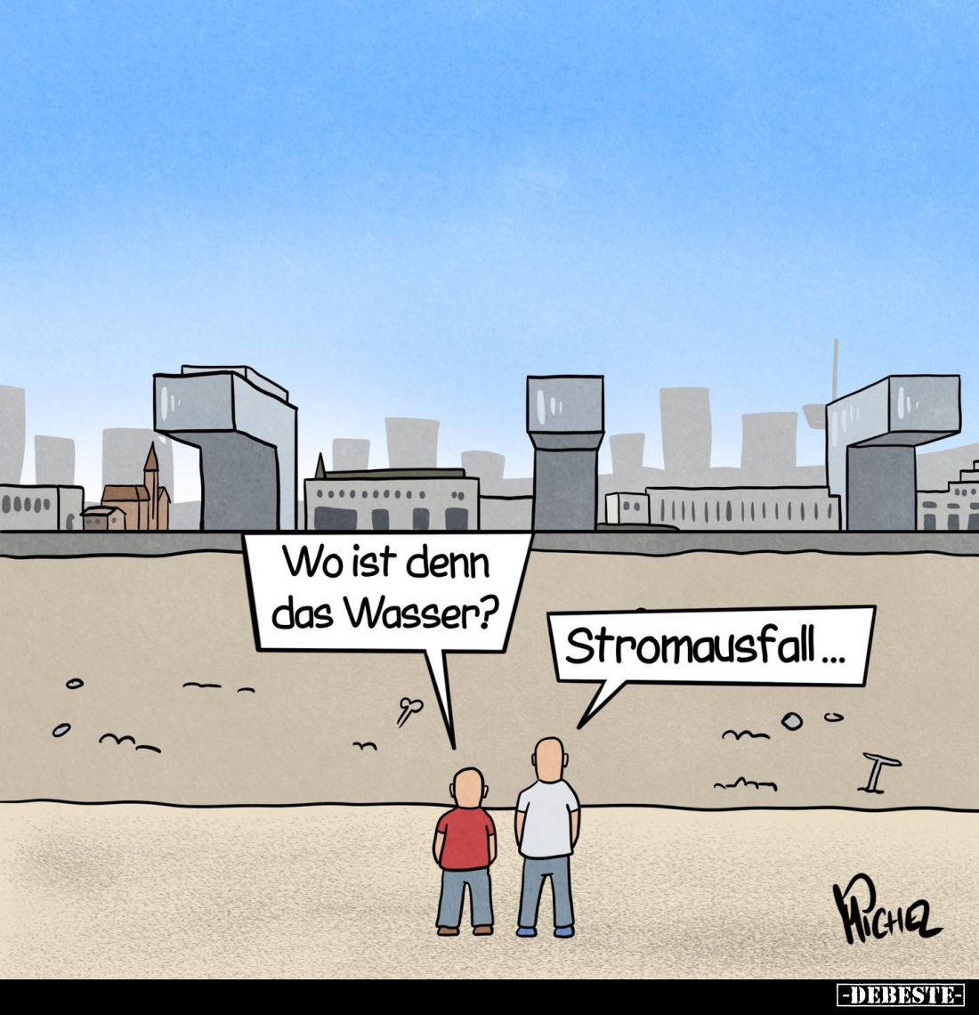Wo ist denn das Wasser?
-
Stromausfall...