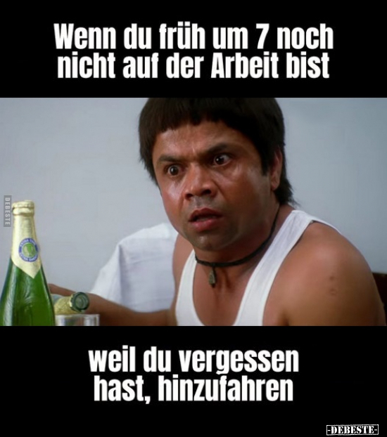 Wenn, Früh, Arbeit, Vergessen