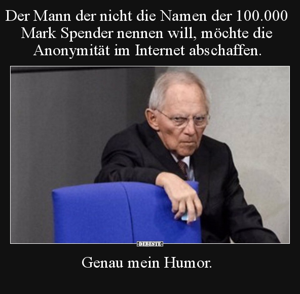 Der Mann der nicht die Namen der 100.000 Mark Spender.. - Lustige Bilder | DEBESTE.de