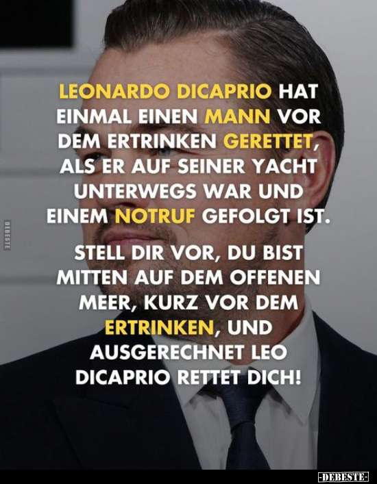 Leonardo Dicaprio hat einmal einen Mann vor dem Ertrinken.. - Lustige Bilder | DEBESTE.de