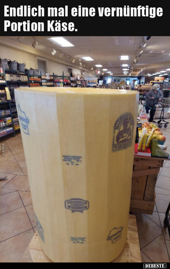 Endlich mal eine vernünftige Portion Käse