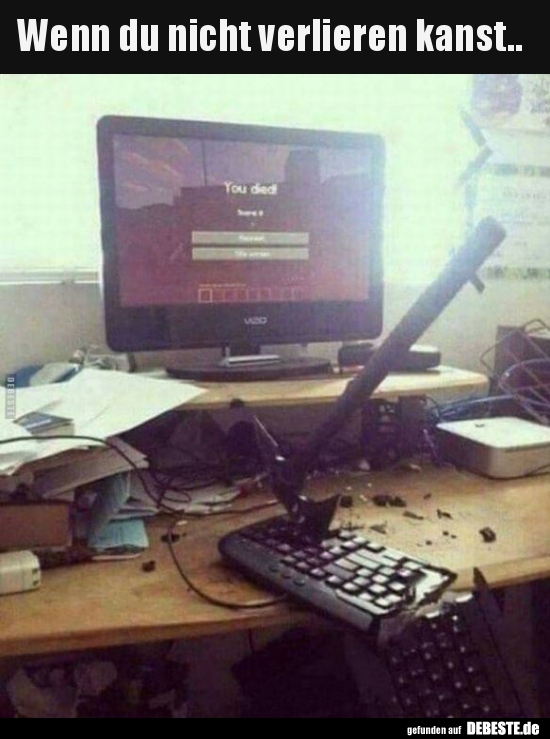 Wenn du nicht verlieren kanst...