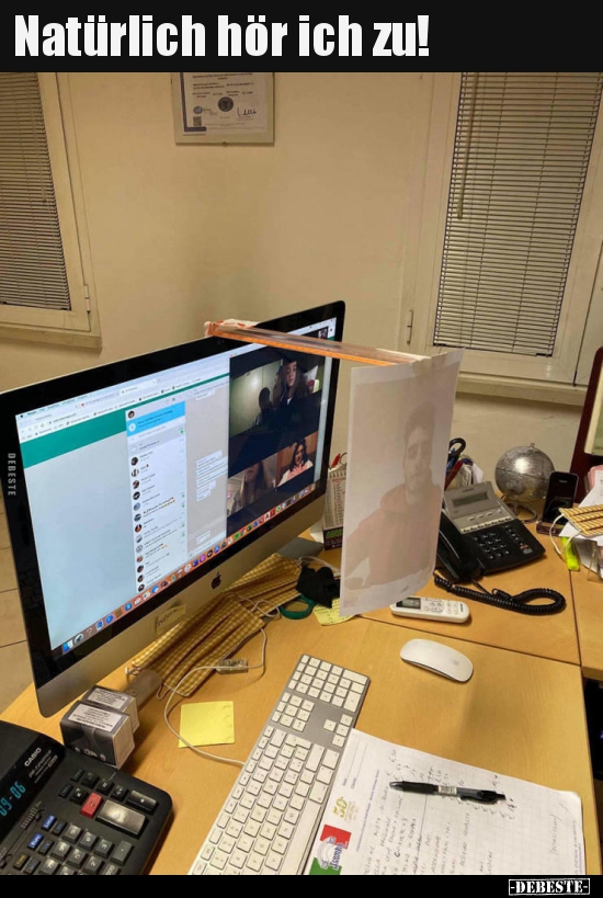 Natürlich hör ich zu!..