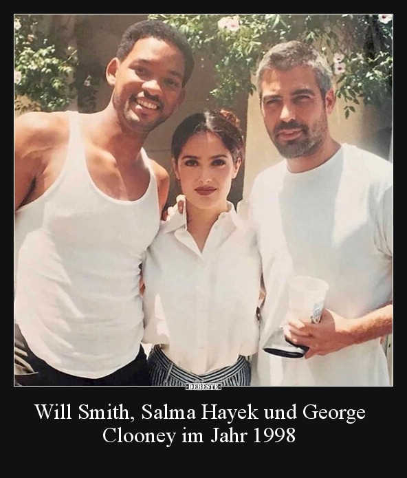Will Smith, Salma Hayek und George Clooney im Jahr 1998.. - Lustige Bilder | DEBESTE.de