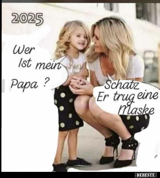2025: Wer ist mein Papa?..
