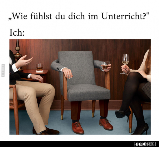 „Wie fühlst du dich im Unterricht?".. - Lustige Bilder | DEBESTE.de