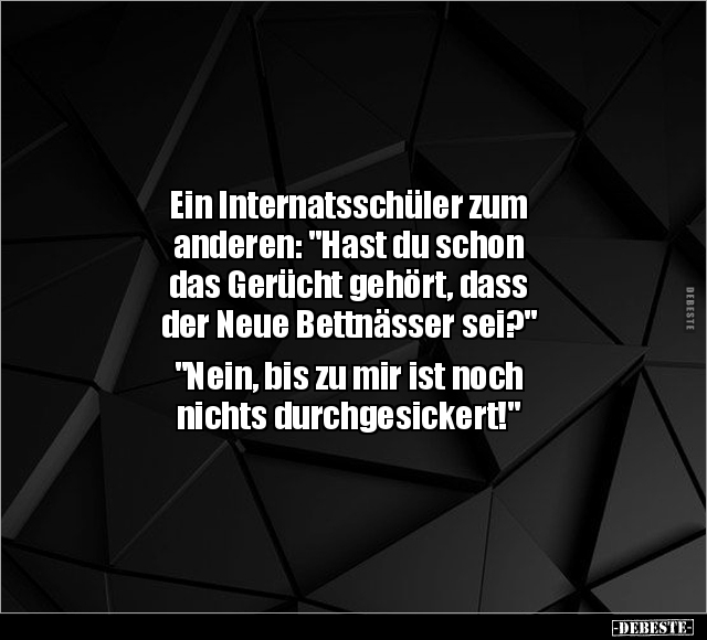 Ein Internatsschüler zum anderen: "Hast du schon das.." - Lustige Bilder | DEBESTE.de