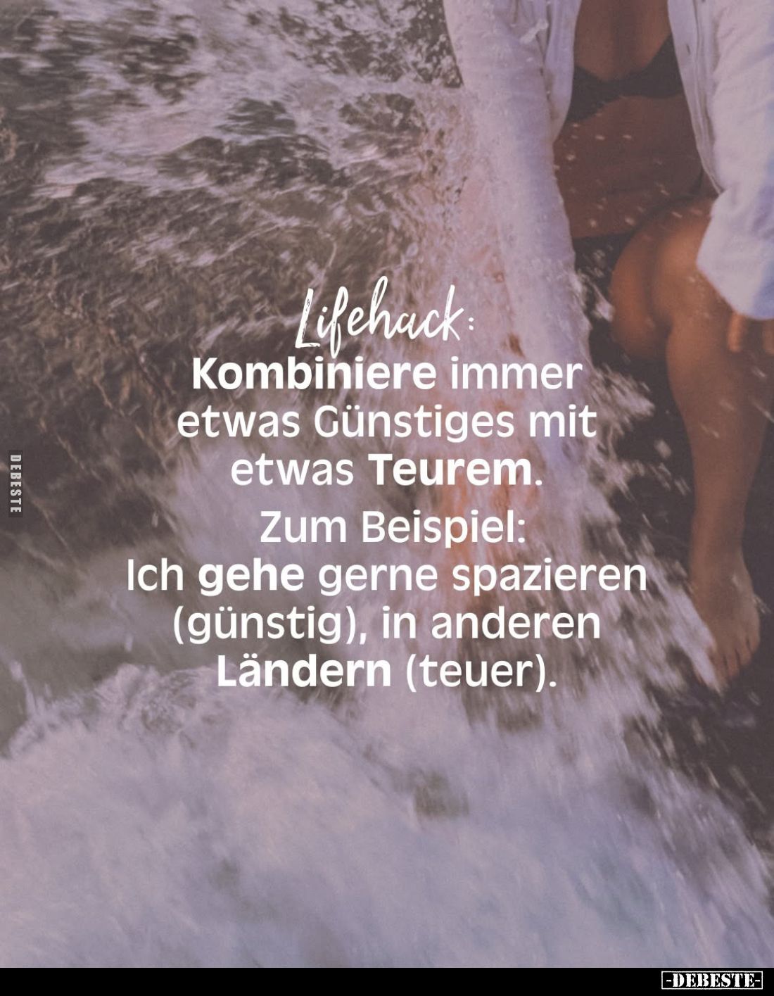 Lifehack: Kombiniere immer etwas Günstiges mit etwas.. - Lustige Bilder | DEBESTE.de