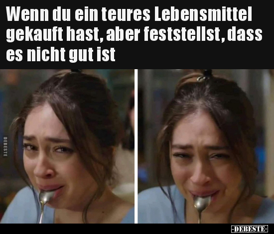 Wenn du ein teures Lebensmittel gekauft hast, aber.. - Lustige Bilder | DEBESTE.de