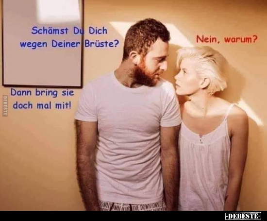 Schämst Du dich wegen Deiner Brüste?..