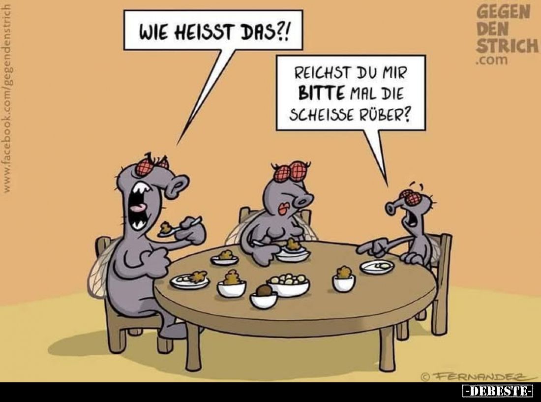 Wie heisst das?!
Reichst du mir bitte mal die Scheisse rüber?