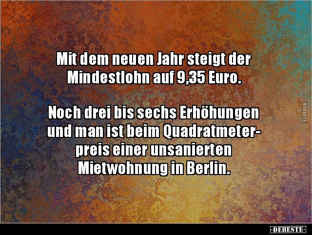 Mit dem neuen Jahr steigt der Mindestlohn auf 9,35.. - Lustige Bilder | DEBESTE.de