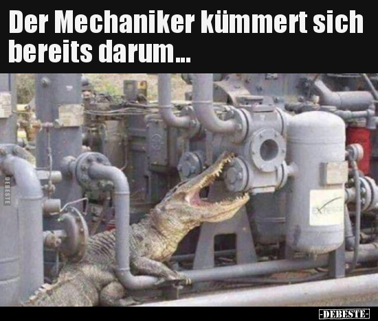 Der Mechaniker kümmert sich bereits darum... - Lustige Bilder | DEBESTE.de
