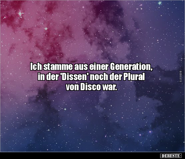 Ich stamme aus einer Generation, in der 'Dissen' noch der.. - Lustige Bilder | DEBESTE.de