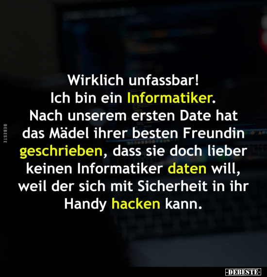 Wirklich unfassbar! Ich bin ein Informatiker... - Lustige Bilder | DEBESTE.de