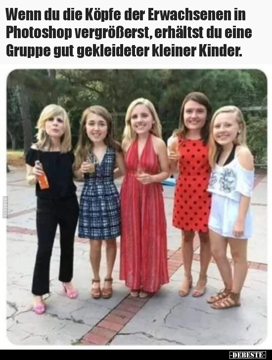 Wenn du die Köpfe der Erwachsenen in Photoshop vergrößerst.. - Lustige Bilder | DEBESTE.de