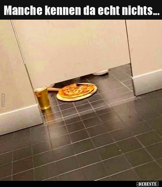 Manche kennen da echt nichts