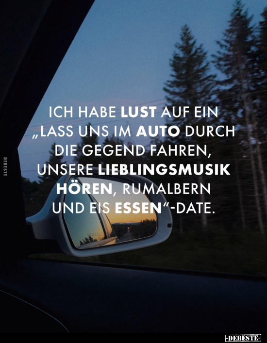 Ich habe Lust auf ein "Lass uns im Auto.." - Lustige Bilder | DEBESTE.de