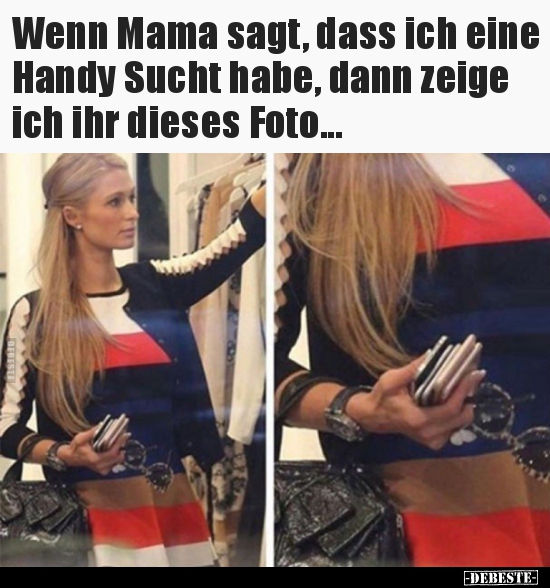 Wenn Mama sagt, dass ich eine Handy Sucht habe, dann zeige.. Lustige