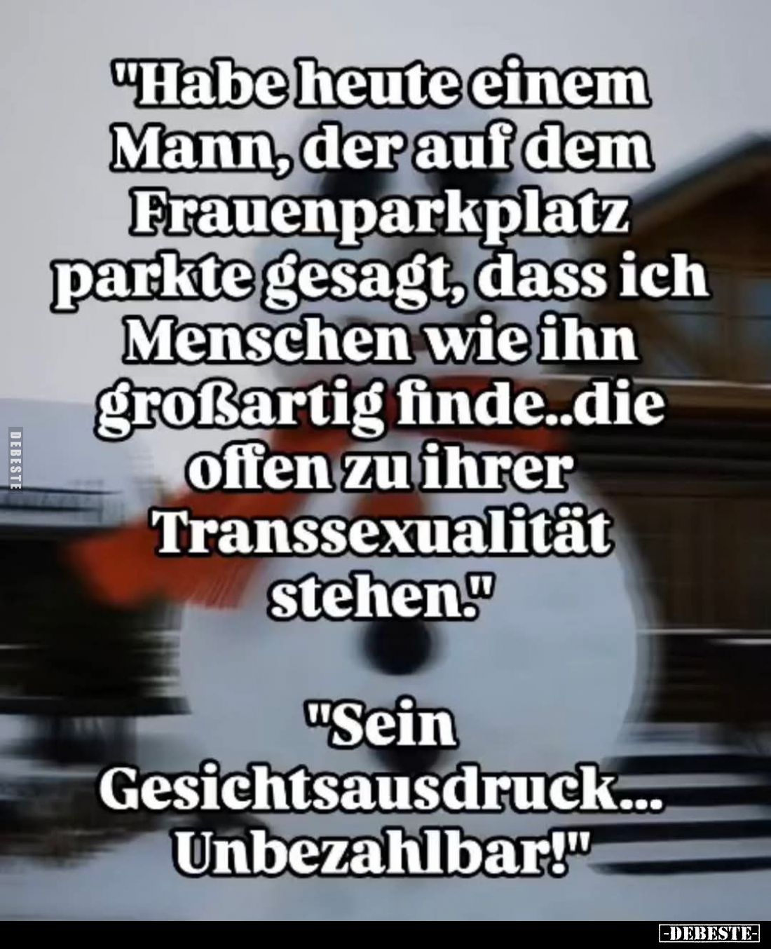 "Habe heute einem Mann, der auf dem Frauenparkplatz parkte.." - Lustige Bilder | DEBESTE.de