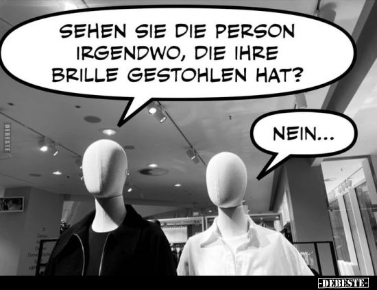 Sehen Sie die Person irgendwo, die Ihre Brille gestohlen.. - Lustige Bilder | DEBESTE.de