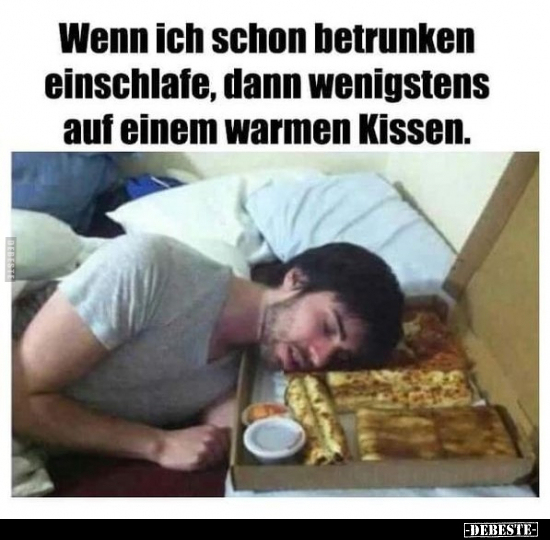 Wenn ich schon betrunken einschlafe.. - Lustige Bilder | DEBESTE.de