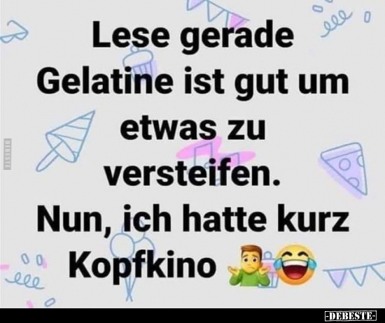 Lese gerade Gelatine ist gut um etwas zu versteifen... - Lustige Bilder | DEBESTE.de