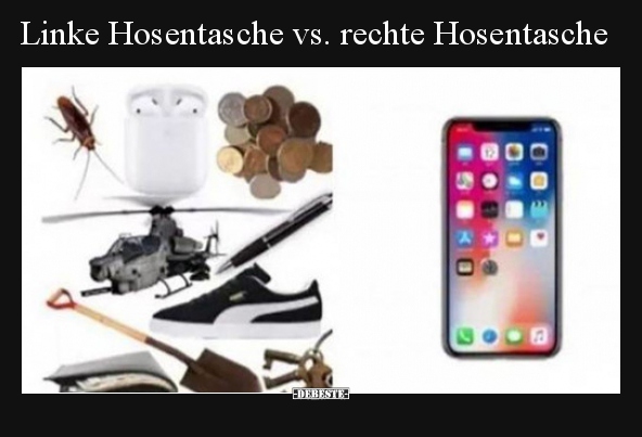 Linke Hosentasche vs. rechte Hosentasche.. - Lustige Bilder | DEBESTE.de