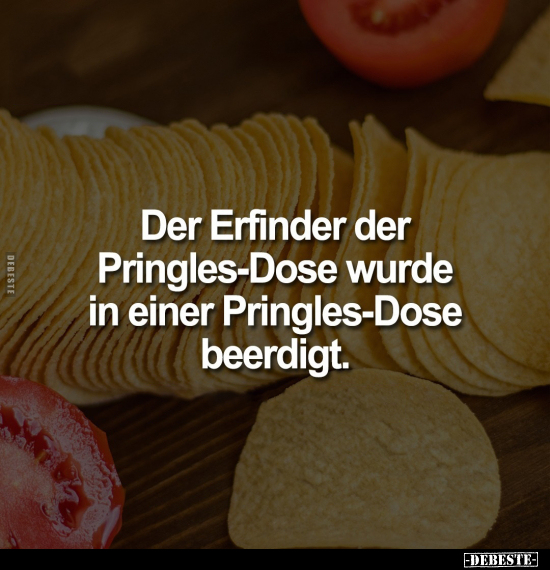 Der Erfinder der Pringles-Dose wurde.. - Lustige Bilder | DEBESTE.de