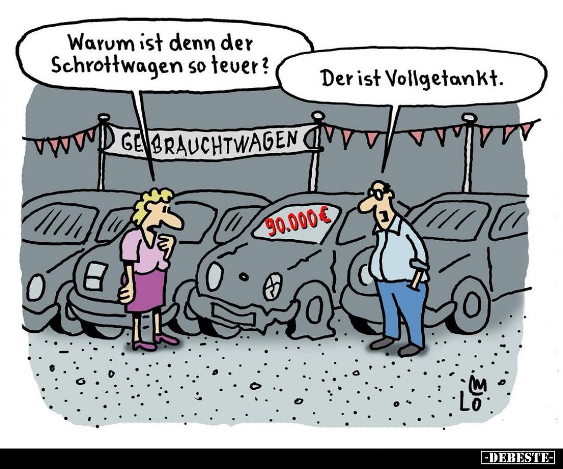 Warum ist denn der Schrottwagen so teuer? Der ist Vollgetankt.. - Lustige Bilder | DEBESTE.de