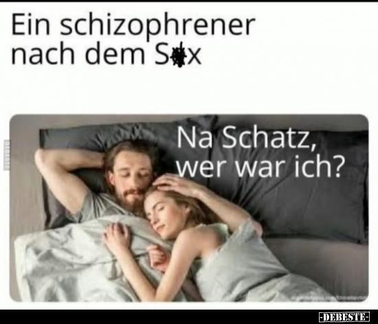 Ein schizophrener nach dem Se*x.. - Lustige Bilder | DEBESTE.de