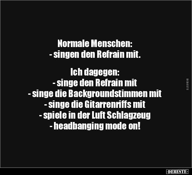 Normale Menschen: - singen den Refrain mit... - Lustige Bilder | DEBESTE.de