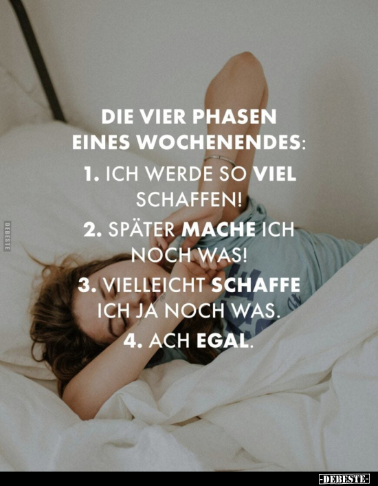 Die vier Phasen eines Wochenendes.. - Lustige Bilder | DEBESTE.de