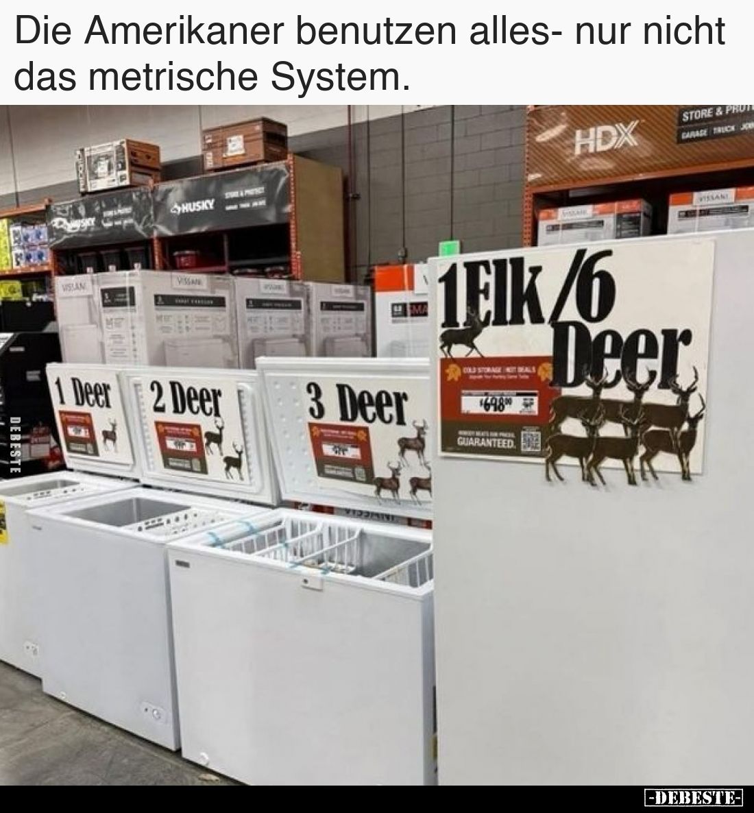 Die Amerikaner benutzen alles- nur nicht das metrische System.