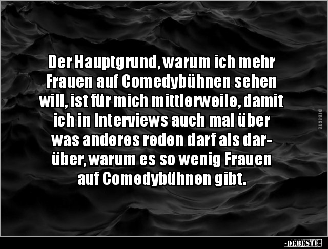 Der Hauptgrund, warum ich mehr Frauen auf Comedybühnen.. - Lustige Bilder | DEBESTE.de