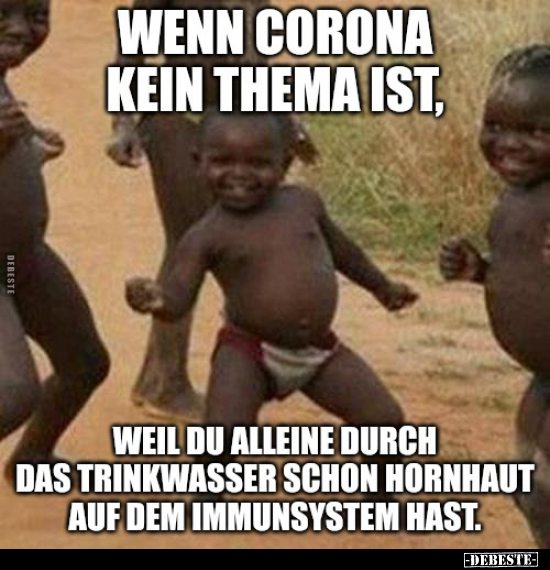 Wenn Corona kein Thema ist, weil du alleine durch das.. - Lustige Bilder | DEBESTE.de