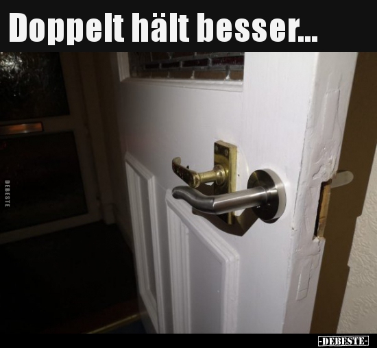 Doppelt Hält Besser... - DEBESTE.de