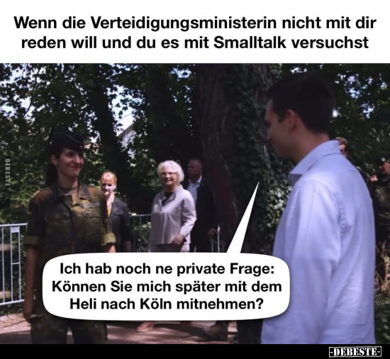 Wenn die Verteidigungsministerin nicht mit dir reden will.. - Lustige Bilder | DEBESTE.de
