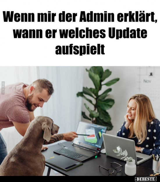 Wenn mir der Admin erklärt.. - Lustige Bilder | DEBESTE.de