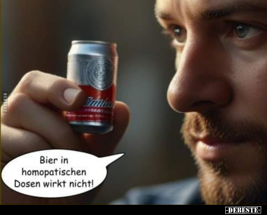 Bier in homopatischen Dosen wirkt nicht!.. - Lustige Bilder | DEBESTE.de