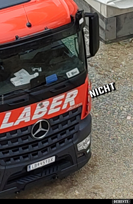 laber
nicht