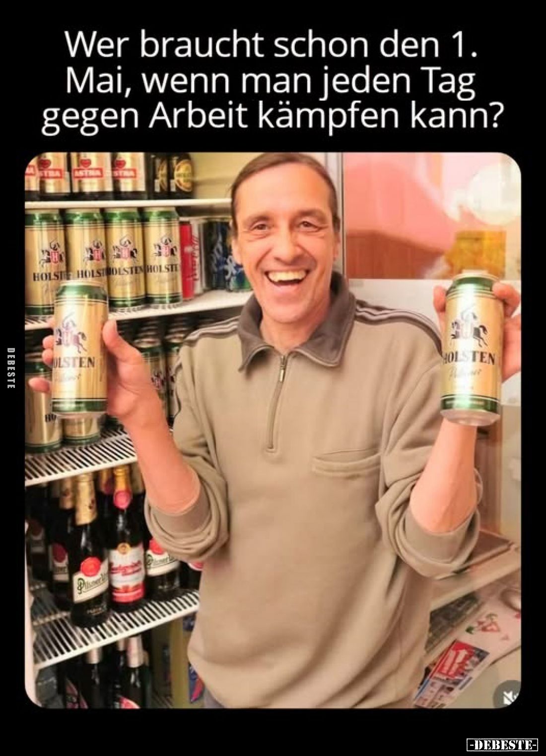 Wer braucht schon den 1. Mai, wenn man jeden Tag gegen Arbeit kämpfen kann?
