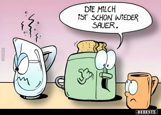 Die Milch ist schon wieder sauer... - Lustige Bilder | DEBESTE.de