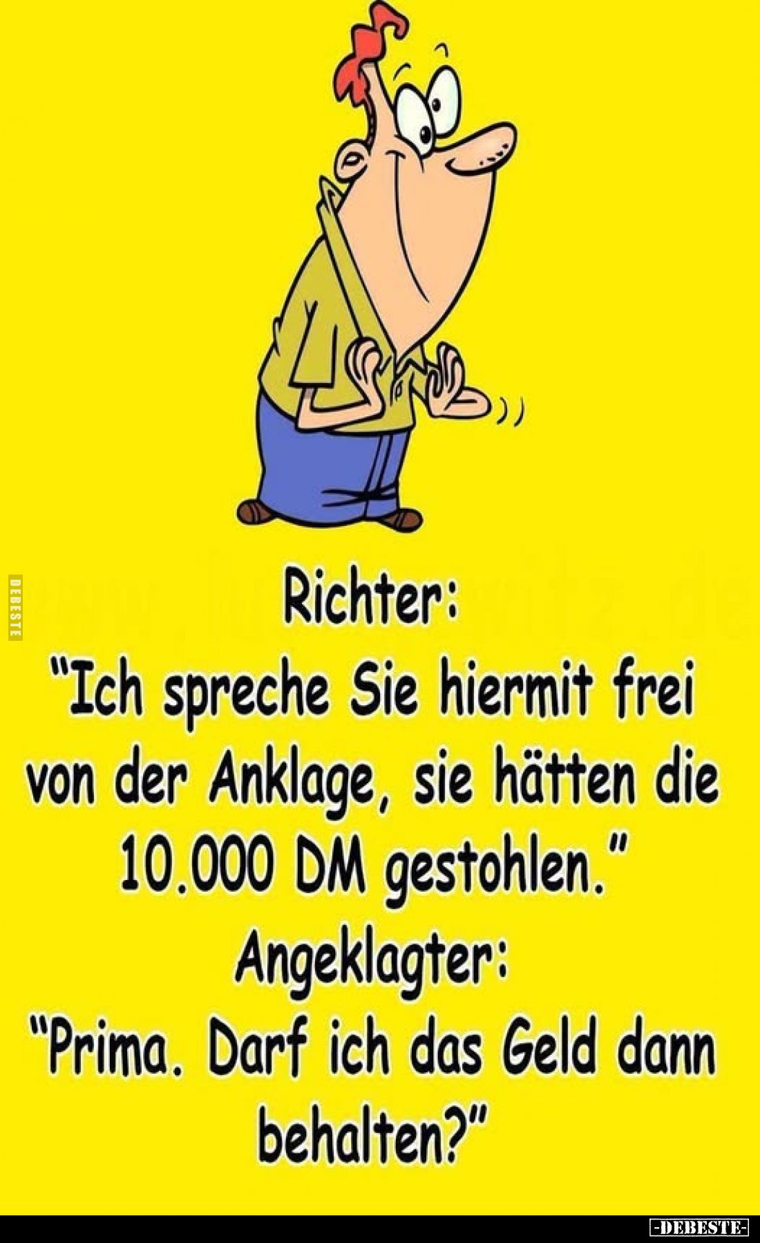Richter: "Ich spreche Sie hiermit frei von der Anklage, sie.." - Lustige Bilder | DEBESTE.de