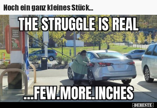 Noch ein ganz kleines Stück...